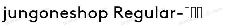 jungoneshop Regular字体转换